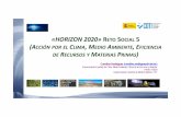 «HORIZON 2020» RETO SOCIAL 5 (ACCIÓN POR EL CLIMA MEDIO AMBIENTE EFICIENCIA DE ... «HORIZON 2020» RETO SOCIAL 5 (ACCIÓN POR EL CLIMA, MEDIO AMBIENTE, EFICIENCIA DE RECURSOS Y