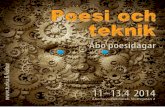 Poesi och teknik - Åbo Akademiweb.abo.fi/cll/pdf/Poesidagar2014.pdf · 2014-04-02 · och Heidi von Wright. Panelen finjusteras av Gunnar Högnäs. 14.15 Jag talar till dig – poesiprogram