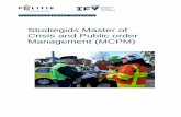 Studiegids Master of Crisis and Public order Management (MCPM) · 2017-08-01 · 4/37 1 Inhoud 1.1 Context van de MCPM De omgeving waarmee een MCPM-er te maken krijgt kent een lange