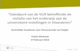 Standpunt van de VLIR betreffende de...10-3-2016 pag. 1 Standpunt van de VLIR betreffende de visitatie van het onderwijs aan de universitaire instellingen in Vlaanderen Yvette Michotte