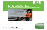 InfraWorks - infrarelatiedagen.nl · • Buiten wordt InfraWorks gebruikt bij de uitvoering van de geplande werk-zaamheden, zoals bijvoorbeeld tijdregistratie, materialen bestellen,