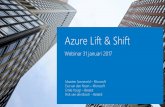 Azure Lift & Shift · 2017-11-03 · Azure Lift & Shift Webinar 31 januari 2017 Maarten Sonneveld –Microsoft Eva van den Noort –Microsoft Emile Voogt –Betabit Rick van den Bosch