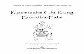 Kosmische Chi Kung Buddha-Palm - Healing Dao...De Boeddha-Palm is de Chi-Kung vorm die je helpt de I-kracht vanuit de drie Tantiens te versterken, en jezelf te openen voor de helende