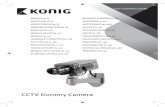 CCTV Dummy Camera - cdn.manomano.com · CCTV dummy camera with (fake) auto iris lens. Professional design for the image of security. With built-in flashing LED. Mounting bracket included.