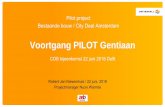Voortgang PILOT Gentiaan - COB · Voortgang PILOT Gentiaan COB bijeenkomst22 juni2018 Delft •Robert-Jan Niewenhuis / 22 juni, 2018 •ProjectmanagerNuonWarmte Pilot project Bestaandebouw