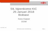 SIL bijeenkomst KiC 25 Januari 2018 Biobase...2018/01/25  · acceptable seat leakage class/tightness Non -Tight Shut off: •IEC 60534-4: Leakage Class, II, II, IV Tight Shut-off: