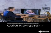 Wat is ColorNavigator 7? - EIZO...Na de kalibratie kunt u gemakkelijk en snel van modus wisselen met de knop voor op de monitor, zonder dat u hiervoor de ColorNavigator-software hoeft