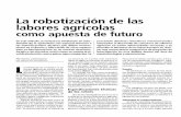 La robotizacion de las labores agricolasoa.upm.es/5279/2/INVE_MEM_2009_69927.pdf · a introduccion de la robotica en las labores agricolas de campo consti-tuye la vanguardia de la