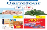 Aanbiedingen geldig in al je Hypermarkten Carrefour & Carrefour … · Kwaliteitsketen Carrefour herkomst: Frankrijk 0, € 75 Per bakje van 1 kg Wortelen Kwaliteitsketen Carrefour