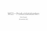 WG4 – Productdatabanken Overzicht marktanalyse · 11/29/2017  · Nick Tune about PDTs “But when it comes to the type and format of data to share there has been confusion as to
