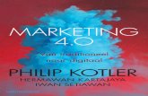 KOTLER SETIAWANKARTAJAYA MARKETING 4 - Businezz · PDF file PHILIP KOTLER IWAN SETIAWAN HERMAWAN KARTAJAYA KARTAJAYA SETIAWAN MARKETING 4.O KOTLER MARKETING 4.0 Met Marketing 4.0 beschrijft