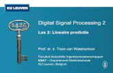 Digital Signal Processing 2 - KU Leuventvanwate/courses/... · Digital Signal Processing 2: Lesmateriaal • Slides － slides = basis lesmateriaal = leerstof voor examen － beschikbaar
