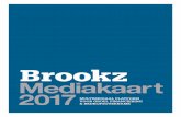 Mediakaart 2017 - Brookz · Via social media (Twitter, Linkedin, Facebook), 2.500 relaties. Mediakaart 2017 3 ... (Thuisbezorgd.nl) Zijn bedrijf wordt door insiders op 1 miljard euro