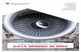 DATA MINING IN MRO - education and research€¦ · planning in an airline MRO organization. • The prediction of the remaining useful tire lifetime based on six input parameters