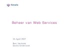 Bert Vanhalst Sectie Onderzoek · 3. 26/04/2007. Beheer van Web Services Bert Vanhalst – Onderzoek. Inleiding • Service interface = contract − Op business gericht − Scheiding