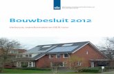 Bouwbesluit 2012 - Rijksoverheid.nl · 1010. Welke versie van NEN 1010 van toepassing is, is vervolgens te lezen in de Regeling Bouwbesluit 2012. Voor nieuwbouw is op dit moment NEN