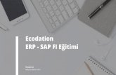 ecodation.com · „„ERP- Eýitim Amacl? SAP Fl Eöitimi Bu eéitimde ERP alamnda bir dünya markasl Olan SAP 'nin muhasebe ve finans modülü Olan Fl modülü; bütün içerikleri
