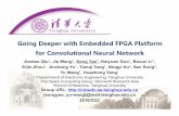 Going Deeper with Embedded FPGA Platform for Convolutional ... · Going Deeper with Embedded FPGA Platform for Convolutional Neural Network JiantaoQiu1, JieWang1, Song Yao1, KaiyuanGuo1,