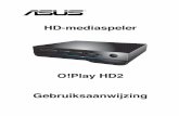 O!Play HD2 Gebruiksaanwijzing - Asusdlcdnet.asus.com/pub/ASUS/Digital_Media_Player/HD2/Manual/DU5763_Dutch.pdfvi Veiligheidsrichtlijnen 1. Lees deze instructies. 2. Bewaar deze instructies.