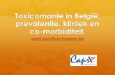 Toxicomanie in België: prevalentie, kliniek en co-morbiditeit. · Hormonale systemen Stress regulatie systemen Immunologische processen Afbraak snelheid /lever Opname en resorptie