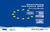 Financiering van Natura 2000 - IFV · Biodiversiteit betekent de diversiteit van leven in al zijn vormen – de diversiteit tussen soorten, van genetische va-riaties binnen soorten