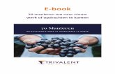 E-book e book 70 Manieren M d Roo.pdf · Bijvoorbeeld: het aanpassen van de kopregel op je LinkedIn-profiel. Of rangschik ze op volgorde van belangrijkheid. E-book 70 Manieren om