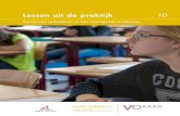 Lessen uit de praktijk 10€¦ · brochure is ontleend aan een uitspraak van docenten over de borging van de veranderingen. De docenten stelden vast dat de meeste opbrengsten redelijk