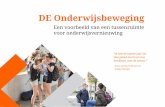DE Onderwijsbeweging - Kennisland · 7door Sjef Drummen en het voorbeeld in Roermond . “Sinds DE onderwijs-beweging zijn er tal van prototypes ontstaan, kleine en grote. Niet alleen