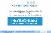 Modellgestütztes Consulting für die Windenergiearchiv.windenergietage.de/WT21_15_F4_1025_MoTeC_Keywind.pdf · 2012-11-29 · 15. November 2012 5 Technischer Aufbau Realisierung