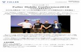 【イベントレポート】 Fuller Mobile Conference2018 · 2020-05-08 · 論がなされ、大学時代の同級生でもある株式会社そろそろ 代表取締役 近藤氏、株式会社ピースオブケイ
