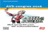 AVS-congres 2016 · 2015-12-15 · themaÕs van het Schoolleidersregister PO. Dit houdt in dat de inhoud van de workshops van het AVS-congres, afhankelijk van welke workshop u volgt,