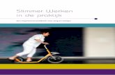 Slimmer Werken in de praktijk - CNV Connectief MijnVakbond.nl/Zorg... · 2016-06-30 · vergaderen, kennisdelen tussen teams en afdelingen, meer begrip onderling, meer werkplezier