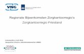 Regionale Bijeenkomsten Zorgkantoorregio’s ...€¦ · • Innovatie/e-health/e-care High lights zorginkoop AWBZ 2012 . 4. Cijfers PGB & ZIN 2010 . PGB (1 juli 2010) Budget- houders
