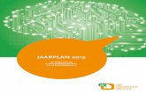 JAARPLAN 2015 - Slimste Huis · • Openstellen van het Slimste Huis voor bezoekers voor een algemene presentatie en praktische toelichting op de werking van deze voorzieningen. •