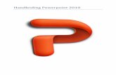 Handleiding Powerpoint 2010 - Wikiwijs PowerPoint … · In PowerPoint 2010 is er een mogelijkheid om een bestand op te slaan en te verzenden. Je kunt ervoor kiezen om het bestand
