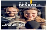 2016: HET JAAR VAN DE PODCAST? · 2016-02-24 · 4 DURF DENEN 2016: het jaar van de podcast? 2016 zou wel eens het jaar kunnen worden waarin de podcast ook in Vlaanderen doorbreekt.