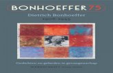 Dietrich Bonhoeffer 1906-1945 - DE ROOS van Culemborg · 2019-04-17 · sche studie te kiezen. Toch kiest hij ervoor. Beweren zijn broers dat de ... Bergrede, en Gemeenschapsleven,