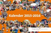 Kalender 2015-2016 - Oranje Fonds · Midwinter-moestuinfeest In de wijkmoestuin staan niet alleen eetbare planten. Veel van het groen kan ook best gebruikt worden voor kerststukjes