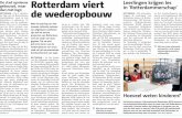 De stad opnieuw Rotterdam viert gebouwd, maar …...februari 2016 tijdens de Art Rotterdam Week en in een groeiend aantal zalen maakt het publiek kennis met de reikwijdte en de kracht
