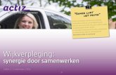 Wijkverpleging - ZorgkaartNederland · Editie 2 / november 2014 t ... ari 2015 ij e . t 2015-IntroductIe_Wijkverpleging: synergie door samenWerken 3. Wijkverpleegkundige ... dat de