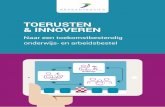 TOERUSTEN & INNOVEREN - BrabantAdvies · 2018-05-28 · Toerustingsimperatief en de Eurocrisis’ op de Vrije Universiteit in oktober 2012, en is uitgewerkt voor het veld van de arbeidsmarkt