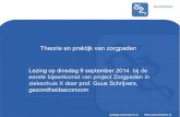 Theorie en praktijk van zorgpaden - Guus Schrijvers · 2014-09-18 · Definities Zorgpad (1) Een zorgpad is een gestructureerd proces dat een patiënt met een bepaald ziektebeeld