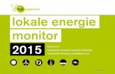 lokale energie monitor 2015€¦ · De eerste editie 2015 richt zich op productie en burgercoöperaties. Hier gebeurt namelijk veel: het aantal coöperaties neemt toe. Dit geldt ook