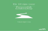 De 10 tips voor Persoonlijk Leiderschap · Persoonlijk leiderschap is: leiding nemen over je eigen leven. Het betekent dat je jouw authentieke weg volgt. In dit boek geven wij je