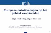 Europese ontwikkelingen op het gebied van biociden · Europese ontwikkelingen op het gebied van biociden 1 . Ctgb relatiedag, 13 juni 2019, EDE . Agenda 1. ... viii.Niet technische