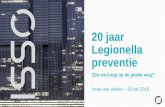 20 jaar Legionella - Stichting Veteranenziekte · Inhoud presentatie •Wat doet ISSO voor u? •Bekende bronnen van besmetting •LP in leidingwater onder vuur •Enquête 2017 –resultaten