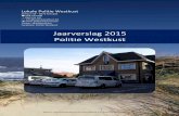 Jaarverslag 2015 Politie Westkust · bekwame betrokkenheid van de politie op vlak van zowel de basis- als de gespecialiseerde politiezorg. De politie Westkust vergaart de noodzakelijke