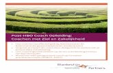 Post-HBO Coach opleiding Coachen met ziel en zakelijkheid · Ontwikkelingsgericht feedback geven Werken met rollenspelen Transfer naar de werksituatie Supervisie over lastige casuïstiek