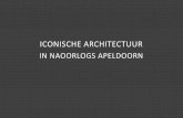 ICONISCHE ARCHITECTUUR - Gewoon in Apeldoorn · 2019-09-18 · Meyer en Van Schooten Architecten : ING-kantoor, Amsterdam (1998-2002) OMA: Hoofdkantoor CCTV, Beijing(2004-2012) CODA