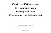 Cattle Disease Emergency Response Resource Manual · and control these diseases once the diagnosis has been confirmed. Compensation is paid by CFIA for cattle that are ordered destroyed